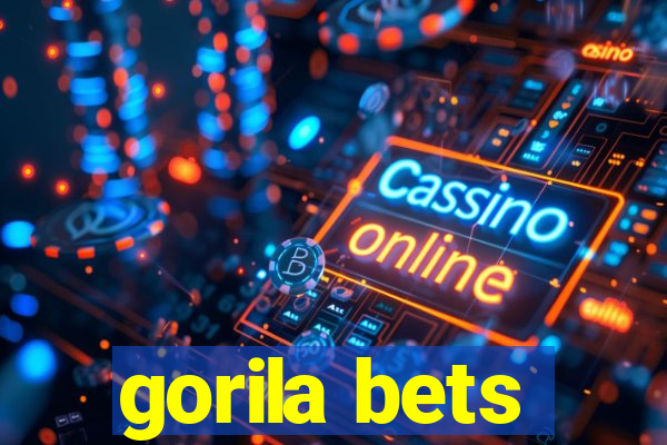 gorila bets